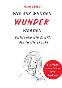 Produktbild: Wie aus Wunden Wunder werden