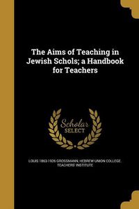 Produktbild: The Aims of Teaching in Jewish Schols; a Handbook for Teachers