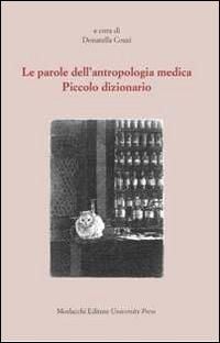 Produktbild: Le parole dell'antropologia medica. Piccolo dizionario