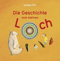 Produktbild: Die Geschichte vom kleinen Loch