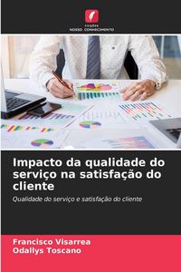 Produktbild: Impacto da qualidade do servi&ccedil;o na satisfa&ccedil;&atilde;o do cliente