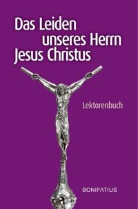 Produktbild: Das Leiden unseres Herrn Jesus Christus