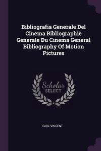 Produktbild: Bibliografia Generale Del Cinema Bibliographie Generale Du Cinema General Bibliography Of Motion Pictures