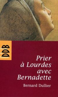 Produktbild: Prier a lourdes avec bernadette