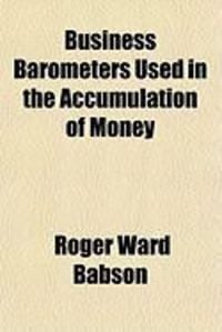 Produktbild: Business Barometers Used in the Accumulation of Money