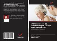 Produktbild: Wprowadzenie do podstawowych test&oacute;w audiologicznych