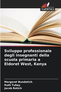 Produktbild: Sviluppo professionale degli insegnanti della scuola primaria a Eldoret West, Kenya