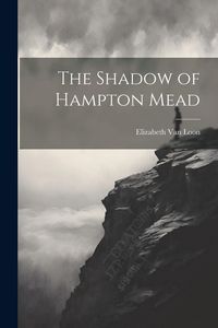 Produktbild: The Shadow of Hampton Mead