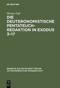 Produktbild: Die deuteronomistische Pentateuchredaktion in Exodus 3&ndash;17