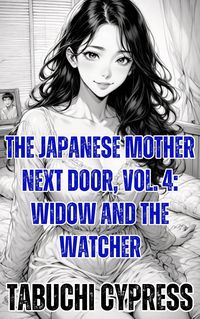 Produktbild: The Japanese Mother Next Door, Vol. 4: Widow and the Watcher