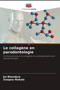 Produktbild: Le collag&egrave;ne en parodontologie