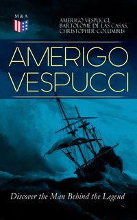 Produktbild: AMERIGO VESPUCCI - Discover the Man Behind the Legend