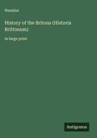 Produktbild: History of the Britons (Historia Brittonum)