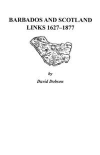 Produktbild: Barbados and Scotland, Links 1627-1877