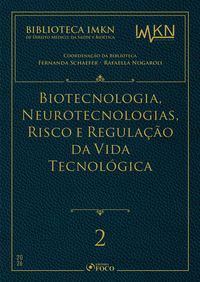 Produktbild: Biotecnologia, Neurotecnologias, Risco e Regula&ccedil;&atilde;o da Vida Tecnol&oacute;gica - Vol. 2 - 1&ordf; Ed - 2026