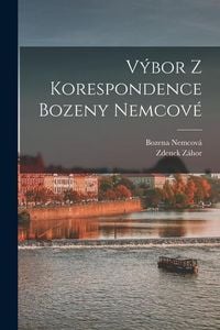 Produktbild: V&yacute;bor z korespondence Bozeny Nemcov&eacute;