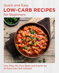 Produktbild: Carpender, D: Quick and Easy Low Carb Recipes for Beginners