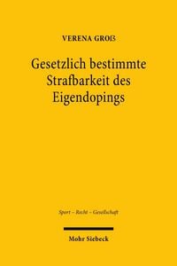Produktbild: Gesetzlich bestimmte Strafbarkeit des Eigendopings