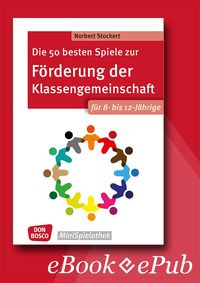 Bild vom Artikel Die 50 besten Spiele zur Förderung der Klassengemeinschaft. Für 8- bis 12-Jährige. eBook. vom Autor Norbert Stockert