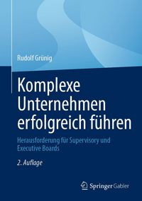Produktbild: Komplexe Unternehmen erfolgreich f&uuml;hren