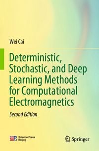 Produktbild: Deterministic, Stochastic, and Deep Learning Methods for Computational Electromagnetics