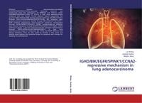 Produktbild: IGHD/BIK/EGFR/SPINK1/CCNA2-repressive mechanism in lung adenocarcinoma