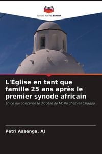 Produktbild: L'&Eacute;glise en tant que famille 25 ans apr&egrave;s le premier synode africain