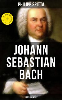 Produktbild: Johann Sebastian Bach: Leben und Werk