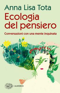 Produktbild: Ecologia del pensiero. Conversazioni con una mente inquinata