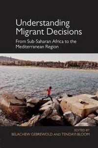 Produktbild: Gebrewold, B: Understanding Migrant Decisions