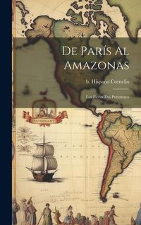 Produktbild: De Par&iacute;s al Amazonas; las fieras del Putumayo