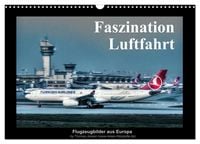 Produktbild: Faszination Luftfahrt (Wandkalender 2027 DIN A3 quer), CALVENDO Monatskalender