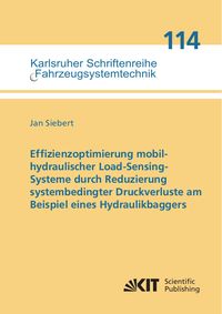Produktbild: Effizienzoptimierung mobilhydraulischer Load-Sensing-Systeme durch Reduzierung systembedingter Druckverluste am Beispiel eines Hydraulikbaggers