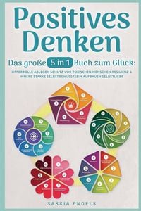 Produktbild: Positives Denken - Das gro&szlig;e 5 in 1 Buch zum Gl&uuml;ck