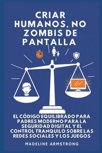 Produktbild: Criar Humanos, No Zombis De Pantalla