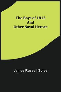 Produktbild: The Boys of 1812 and Other Naval Heroes