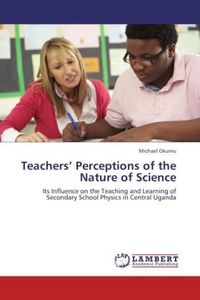 Produktbild: Okumu, M: Teachers' Perceptions of the Nature of Science