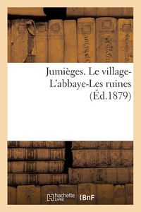 Produktbild: Jumi&egrave;ges. Le village-L'abbaye-Les ruines