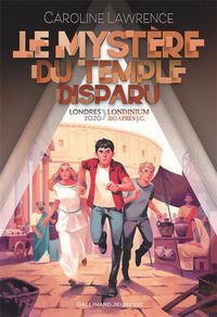 Produktbild: Le myst&egrave;re du temple disparu : Londres 2020-Londinium 260 apr&egrave;s J.-C.