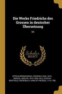 Produktbild: Die Werke Friedrichs Des Grossen in Deutscher &Uuml;bersetzung: 03