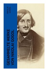 Produktbild: Gesammelte Werke von Nikolai Gogol