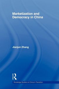 Produktbild: Marketization and Democracy in China