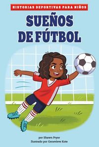 Produktbild: Sue&ntilde;os de F&uacute;tbol (Soccer Dreams)