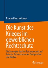Produktbild: Die Kunst des Krieges im gewerblichen Rechtsschutz