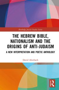 Produktbild: The Hebrew Bible, Nationalism and the Origins of Anti-Judaism