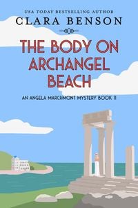 Produktbild: The Body on Archangel Beach (An Angela Marchmont mystery, #11)