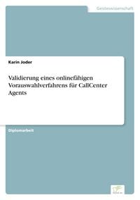 Produktbild: Validierung eines onlinef&auml;higen Vorauswahlverfahrens f&uuml;r CallCenter Agents