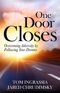 Produktbild: One Door Closes: Overcoming Adversity By Following Your Dreams