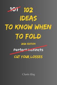 Produktbild: 102 Ideas To Know When To Fold