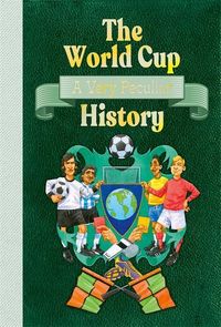 Produktbild: The World Cup: A Very Peculiar History